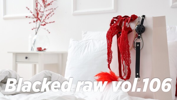 Blacked raw vol.106