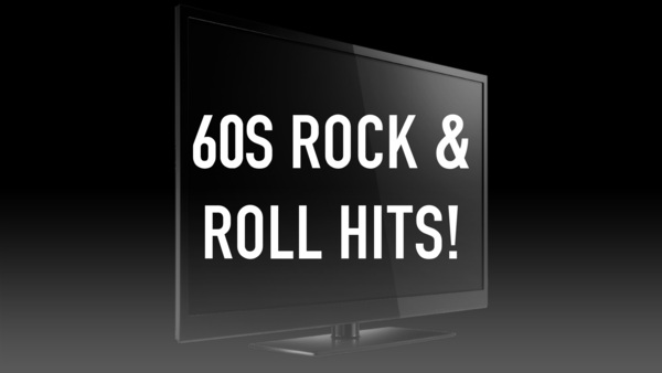60s Rock & Roll Hits!