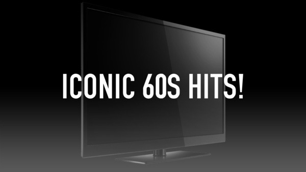 Iconic 60s Hits!