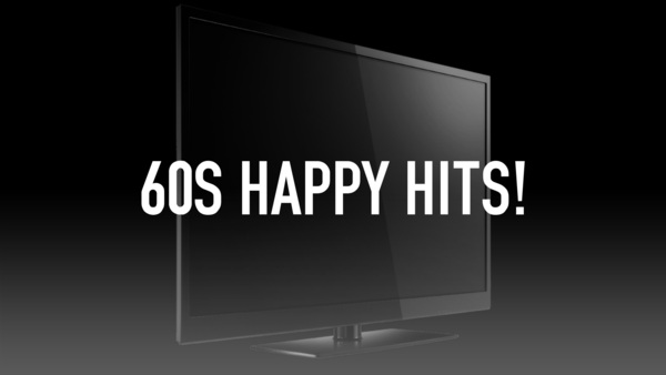 60s Happy Hits!