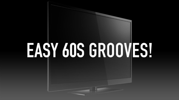 Easy 60s Grooves!