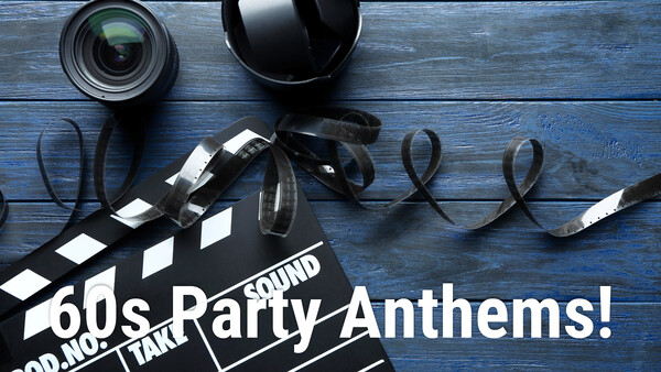 60s Party Anthems!
