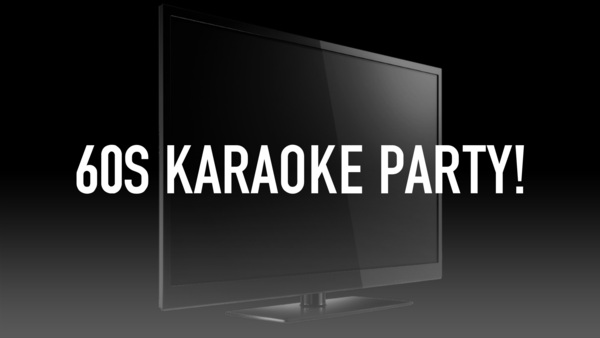 60s Karaoke Party!