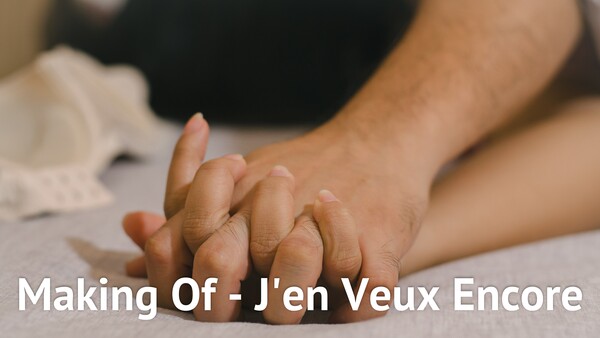 Making Of - J'en Veux Encore