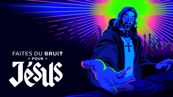 Faites du bruit pour Jésus