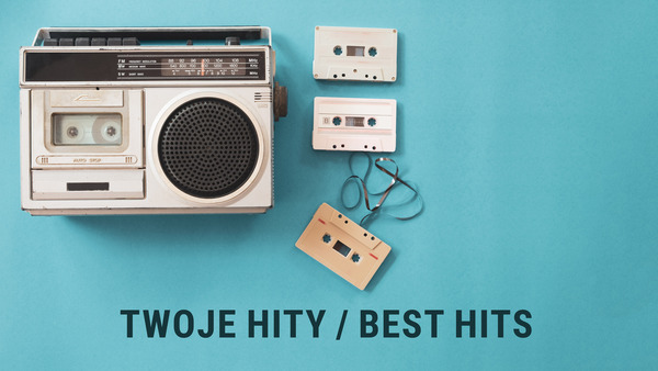 Twoje Hity / Best Hits