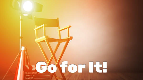 Go for It!