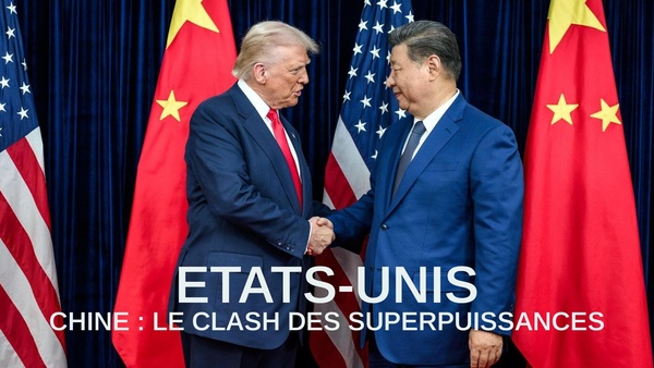 Etats-Unis - Chine : le clash des superpuissances