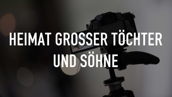 Heimat großer Töchter und Söhne