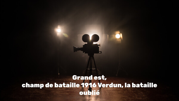 Grand est, champ de bataille 1916 Verdun, la bataille oublié