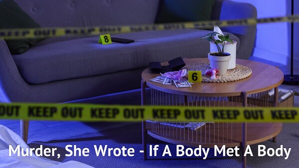 Murder, She Wrote - If A Body Met A Body