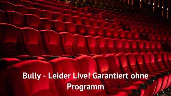 Bully - Leider Live! Garantiert ohne Programm