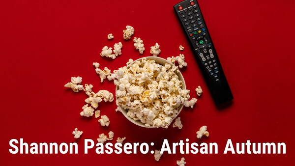 Shannon Passero: Artisan Autumn