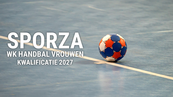 Live: Sporza: WK Handbal Vrouwen Kwalificatie 2027