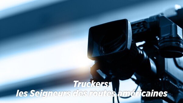 Truckers : les seigneurs des routes américaines