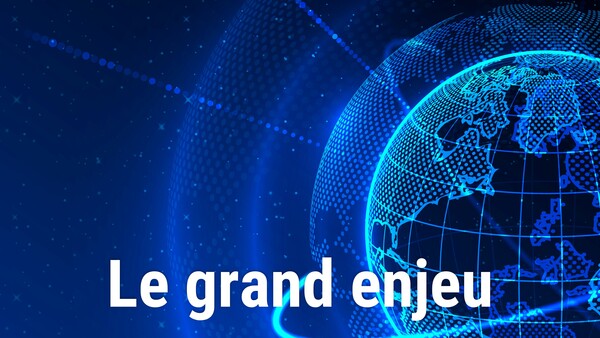 Le grand enjeu