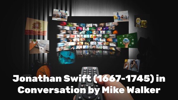 Jonathan Swift (1667-1745) in Conversation by Mike Walker