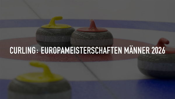 Live: Curling: Europameisterschaften Männer 2026