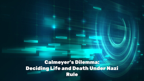 Calmeyer's Dilemma: Deciding Life and Death Under Nazi Rule