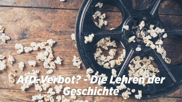 AfD-Verbot? - Die Lehren der Geschichte