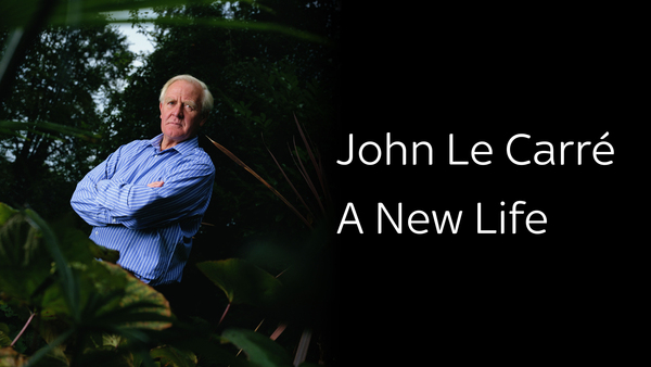 John Le Carre: A New Life