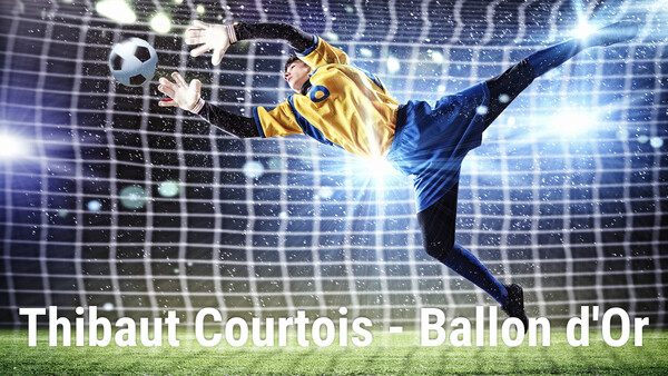 Thibaut Courtois - Ballon d'Or