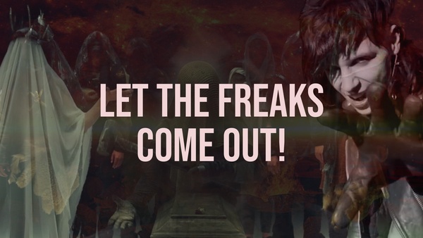 Let the Freaks Come Out!
