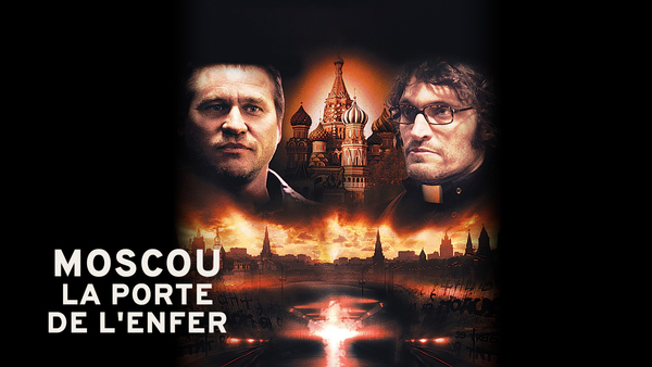 Moscou: la porte de l'enfer