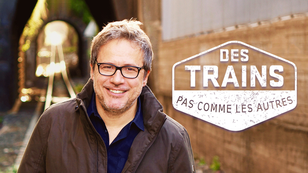 Des trains pas comme les autres
