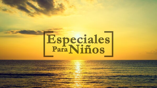 Especiales para niños