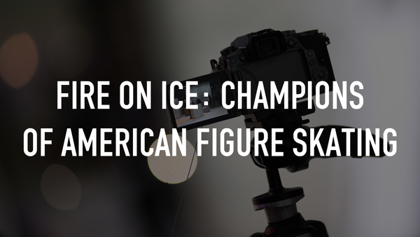 Fire on Ice: Champions of American Figure Skating