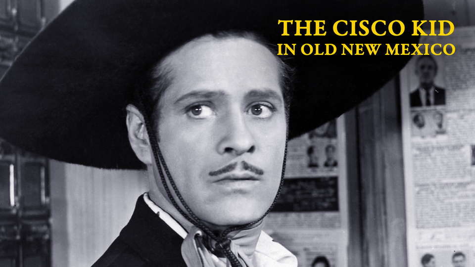 The Cisco Kid in Old New Mexico