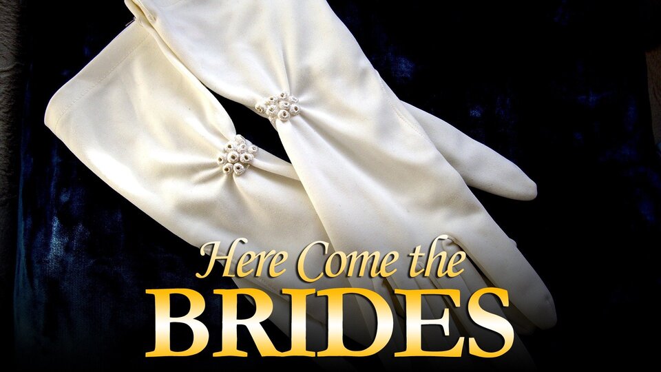 Here Come the Brides
