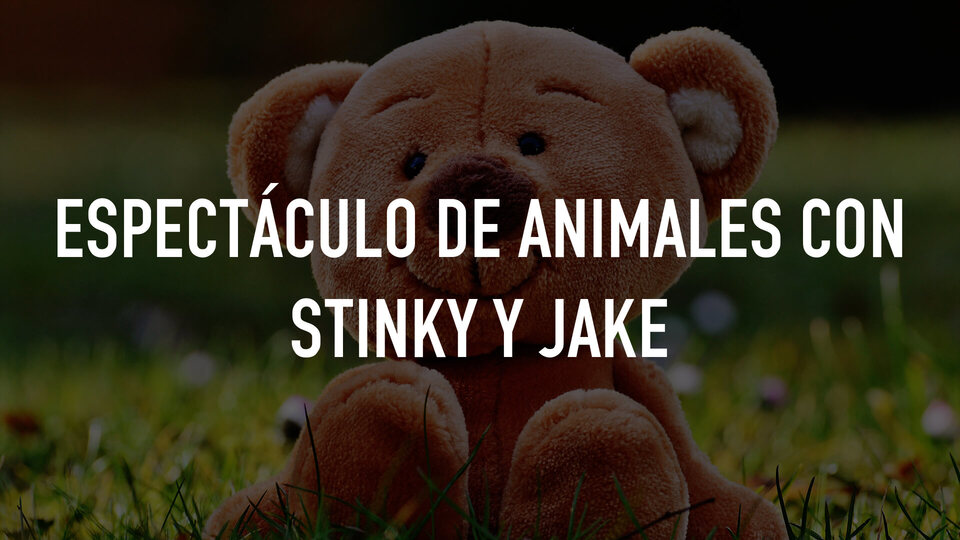 Espectáculo de animales con Stinky y Jake