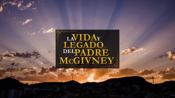 La vida y legado del Padre McGivney
