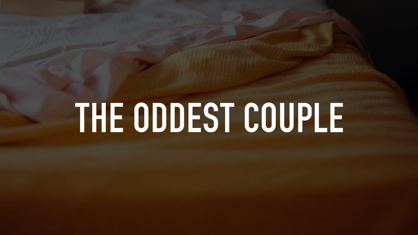 The Oddest Couple