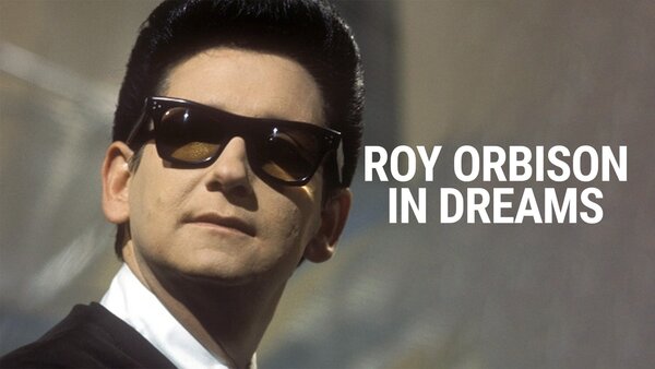 Roy Orbison: In Dreams