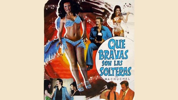 Qué bravas son las solteras