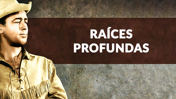 Raíces profundas