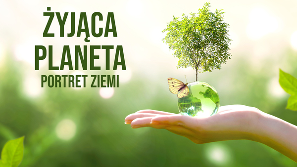 Żyjąca planeta - Portret Ziemi