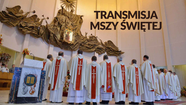 Live: Transmisja Mszy Świętej