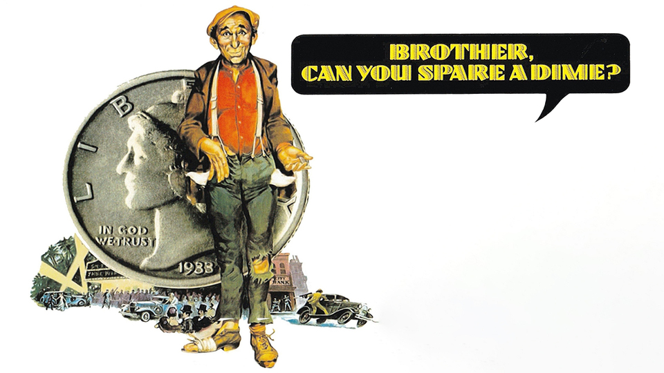 Brother, Can You Spare a Dime?