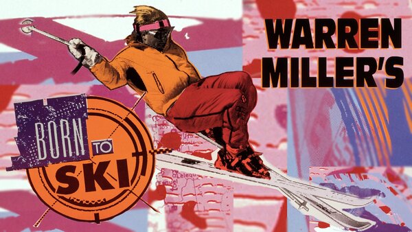 Warren Miller's Born to Ski