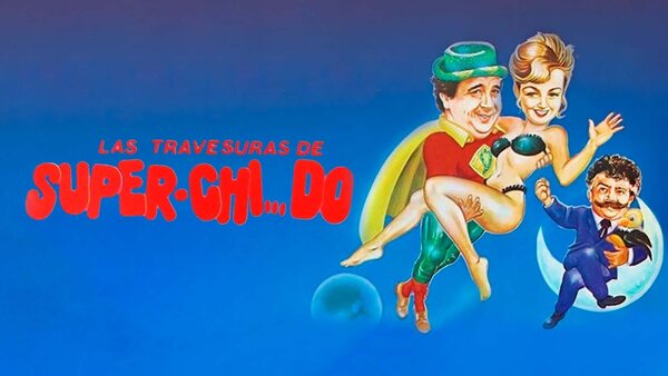 Las Travesuras de Super Chido