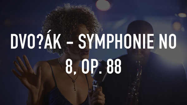 Dvořák - Symphonie no 8, op. 88