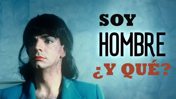 Soy hombre ¿y qué?