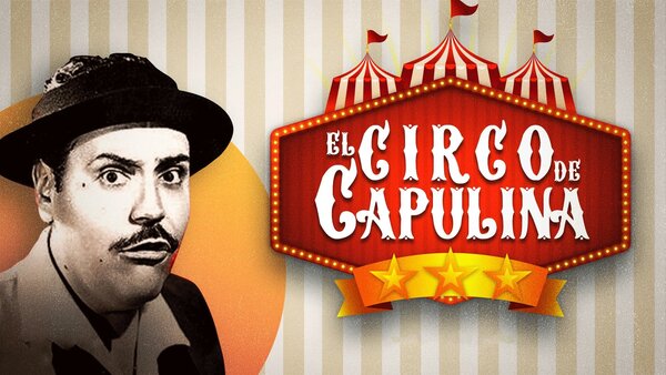 El Circo de Capulina