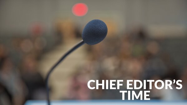 Chief Editor's Time