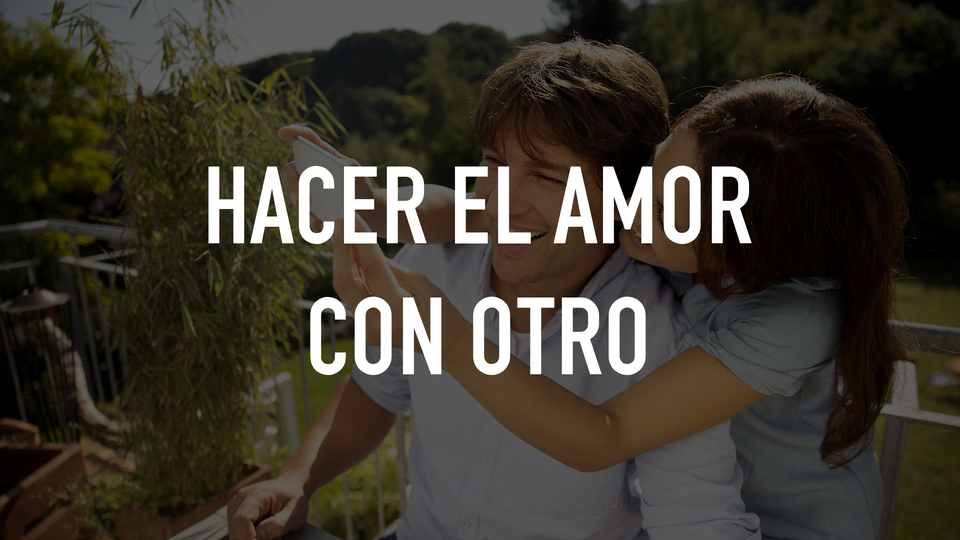 Hacer el amor con otro