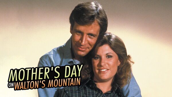 Mother's Day on Walton's Mountain
